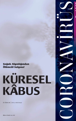 KÜRESEL KABUS CORONAVİRÜS COVİD-19